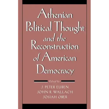 Athenian Political Thought and the Reconstitution of American Democracy