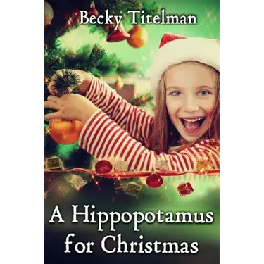 A Hippopotamus for Christmas