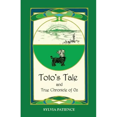 Toto's Tale and True Chronicle of Oz