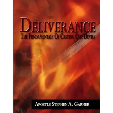 Deliverance: The Fundamentals of Casting Out Devils