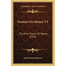 Treatise On Money V1: The Pure Theory Of Money (1930)