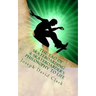 The Tao of Skateboarding A Skateboarder's Philosophy to Life