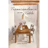 Transcendence at the Table: A Transfigurational Experience While Breaking Bread Together