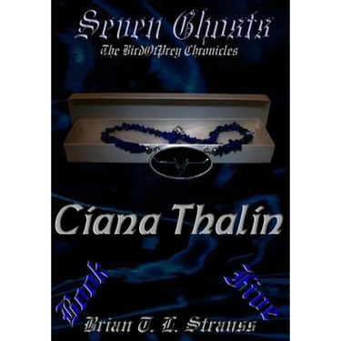 Seven Ghosts - The BirdOfPrey Chronicles: Book 5 - "Ciana Thalin"
