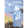 After the Ice Age: The Return of Life to Glaciated North America
