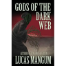 Gods of the Dark Web