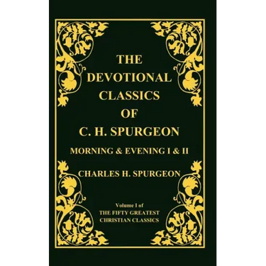 Devotional Classics of C. H. Spurgeon