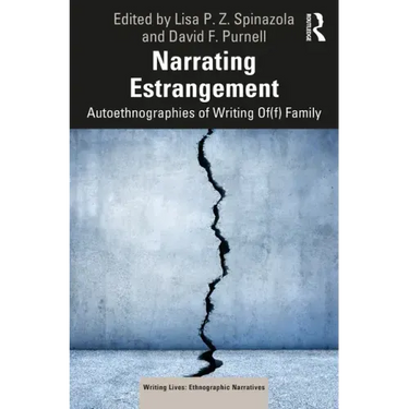 Narrating Estrangement: Autoethnographies of Writing Of(f) Family