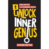 Unlock Inner Genius: Power Your Path to Extraordinary Success