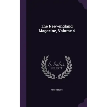 The New-england Magazine, Volume 4