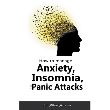How to Manage Anxiety, Insomnia, and Panic Attacks