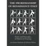 The swordmanship of Renaissance Italy: Rules and principles of historical fencing