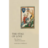 Stag of Love: The Chase in Medieval Literature