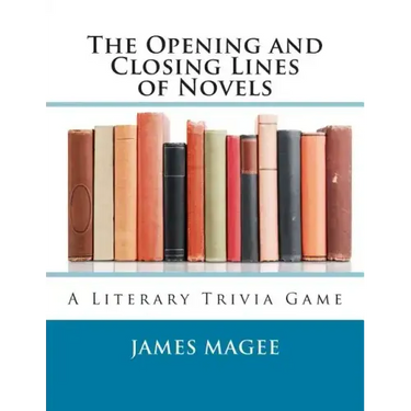 The Opening and Closing Lines of Novels: A Literary Trivia Game