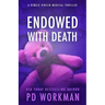 Endowed with Death