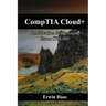 CompTIA Cloud+: Certification Study Guide. Exam CV0-001