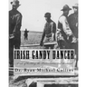 Irish Gandy Dancer: A tale of building the Transcontinental Railroad