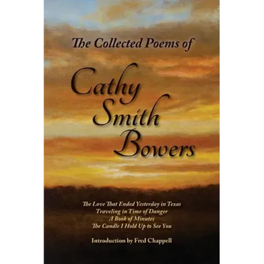 The Collected Poems of Cathy Smith Bowers