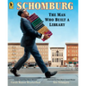 Schomburg: The Man Who Built a Library