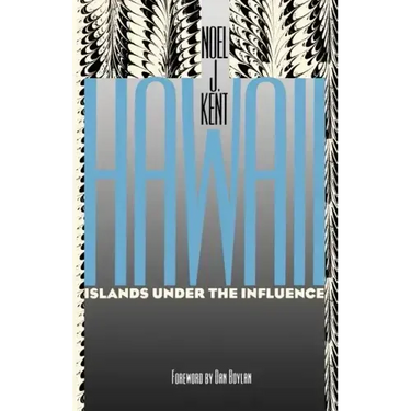 Hawaii Islands Under the Influence