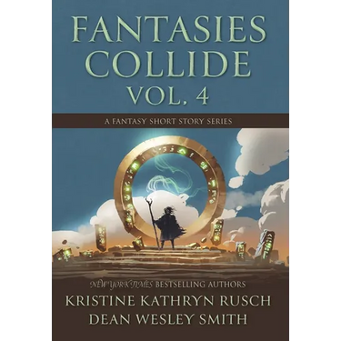 Fantasies Collide, Vol. 4: A Fantasy Short Story Series
