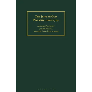 The Jews in Old Poland, 1000-1795