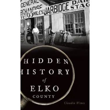 Hidden History of Elko County