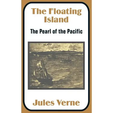 The Floating Island: The Pearl of the Pacific