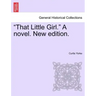 That Little Girl. a Novel. New Edition.