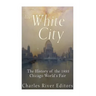 The Black and White City: The History of Racism and Race Relations at the 1893 Chicago World's Fair