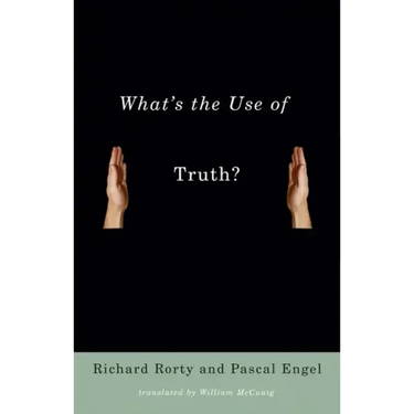 What's the Use of Truth?