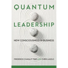 Quantum Leadership: New Consciousness in Business