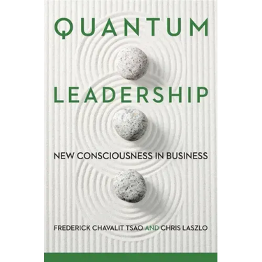Quantum Leadership: New Consciousness in Business
