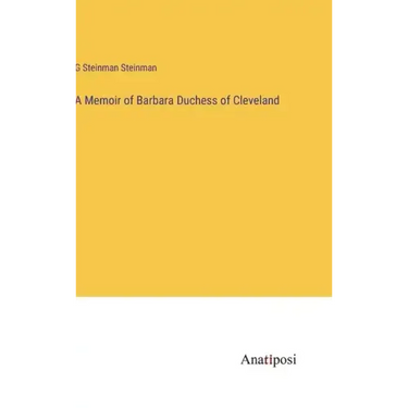 A Memoir of Barbara Duchess of Cleveland