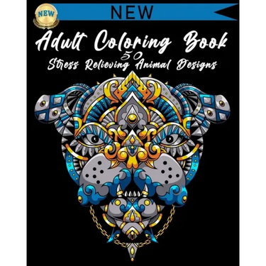 Adult Coloring Book: 50 Stress Relieving Animal Designs: A Lot of Relaxing and Beautiful Scenes for Adults or Kids