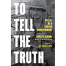 To Tell the Truth: My Life as a Foreign Correspondent