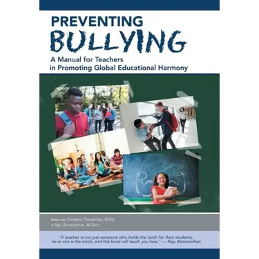 Preventing Bullying: A Manual for Teachers in Promoting Global Educational Harmony