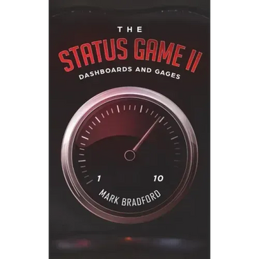 The Status Game II: Dashboards and Gages
