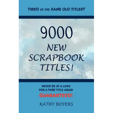 9000 New Scrapbook Titles