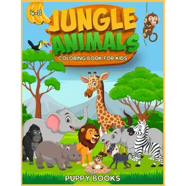 Jungle Animals Coloring book for kids 4-8: The Perfect Activity book for children full of cute jungle animals. This Book provides hours of pure enjoy.