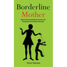 Borderline Mother: Maternal Psychological Control and Borderline Personality Disorder