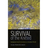 Survival of the Knitted: Immigrant Social Networks in a Stratified World