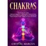 Chakras: THIS BOOK INCLUDES: Chakras for Beginners + Chakras guide. Discover & Learn the Secretes of Chakras Healing. Exercises