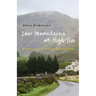 Low Mountains or High Tea: Misadventures in Britain's National Parks