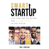 Smart Startup: The Fine Art Of Being The Dumbest One In The Room
