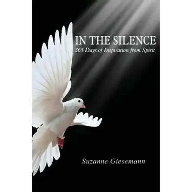 In the Silence: 365 Days of Inspiration from Spirit