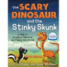 The Scary Dinosaur and The Stinky Skunk: A Fable on Accepting Differences and Making New Friends
