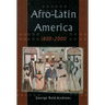 Afro-Latin America, 1800-2000