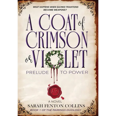 A Coat of Crimson or Violet: Prelude to Power