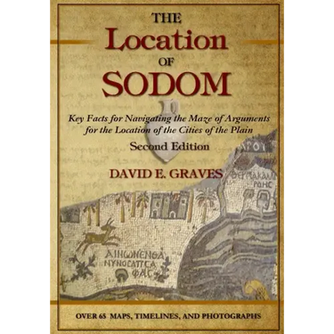 The Location of Sodom: Key Facts for Navigating the Maze of Arguments for the Location of the Cities of the Plain